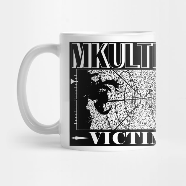 MKULTRA VICTIM by TextGraphicsUSA